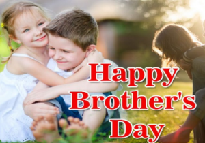 Happy Brother's Day wishes