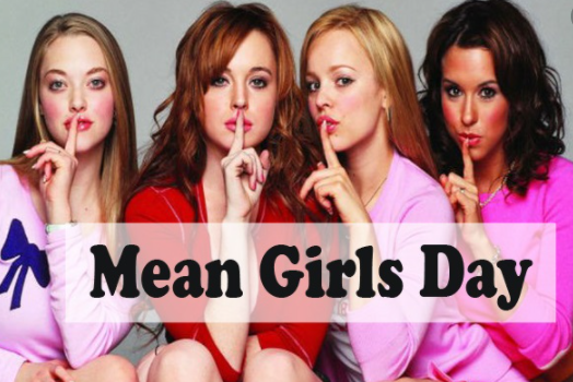 Mean Girls Day