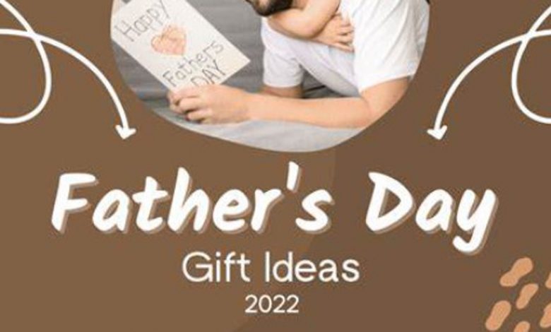 Gifts for dad 2022