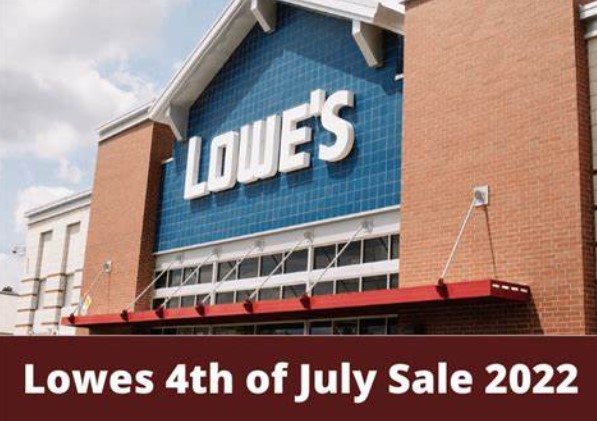 lowes 4th of July sale 2022